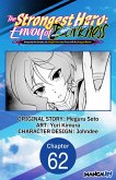 The Strongest Hero: Envoy of Darkness -Betrayed by His Comrades, the Strongest Hero Joins Forces with the Strongest Monster- #062 (eBook, ePUB)