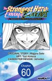 The Strongest Hero: Envoy of Darkness -Betrayed by His Comrades, the Strongest Hero Joins Forces with the Strongest Monster- #060 (eBook, ePUB)