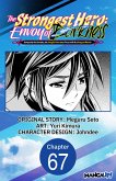 The Strongest Hero: Envoy of Darkness -Betrayed by His Comrades, the Strongest Hero Joins Forces with the Strongest Monster- #067 (eBook, ePUB)