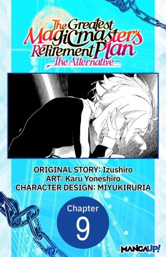Cover The Greatest Magicmaster's Retirement Plan - The Alternative - #009 (eBook, ePUB)