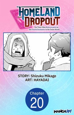 Cover Homeland Dropout: The Time I Was Reincarnated as the Fourth Enchanter in the Entire World #020 (eBook, ePUB)