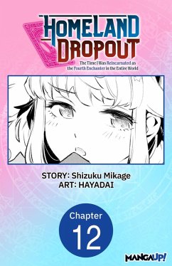 Cover Homeland Dropout: The Time I Was Reincarnated as the Fourth Enchanter in the Entire World #012 (eBook, ePUB)