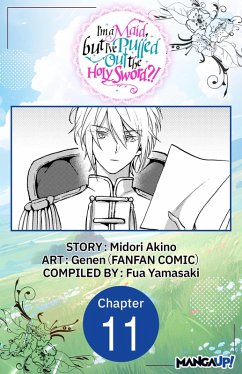 Cover I'm a Maid, but I've Pulled Out the Holy Sword?! #011 (eBook, ePUB)