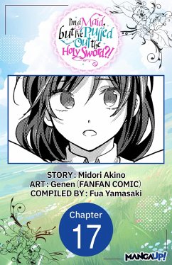 Cover I'm a Maid, but I've Pulled Out the Holy Sword?! #017 (eBook, ePUB)