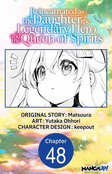 Reincarnated as the Daughter of the Legendary Hero and the Queen of Spirits #048 (eBook, ePUB) Reincarnated as the Daughter of the Legendary Hero and the Queen of Spirits #048 (eBook, ePUB)