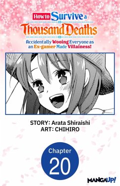 Cover How to Survive a Thousand Deaths: Accidentally Wooing Everyone as an Ex-gamer Made Villainess! #020 (eBook, ePUB)