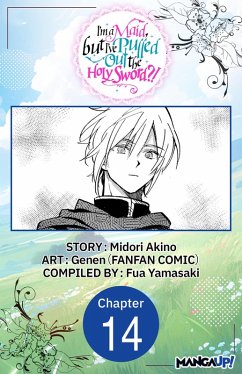 Cover I'm a Maid, but I've Pulled Out the Holy Sword?! #014 (eBook, ePUB)