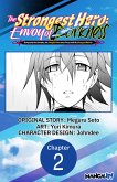 The Strongest Hero: Envoy of Darkness -Betrayed by His Comrades, the Strongest Hero Joins Forces with the Strongest Monster- #002 (eBook, ePUB)