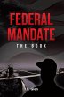 FEDERAL MANDATE (eBook, ePUB) - Bild 1