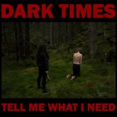 Tell Me What I Need Tell Me What I Need