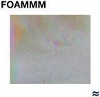 Foammm Foammm