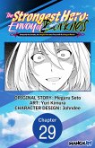 The Strongest Hero: Envoy of Darkness -Betrayed by His Comrades, the Strongest Hero Joins Forces with the Strongest Monster- #029 (eBook, ePUB) The Strongest Hero: Envoy of Darkness -Betrayed by His Comrades, the Strongest Hero Joins Forces with the Strongest Monster- #029 (eBook, ePUB)