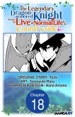 The Legendary Dragon-armored Knight Wants to Live a Normal Life In the Countryside #018 (eBook, ePUB)