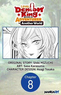 Level 0 Demon King Becomes an Adventurer in Another World #008 (eBook, ePUB) - Mizuchi, Shiki; Karasuma, Sasa