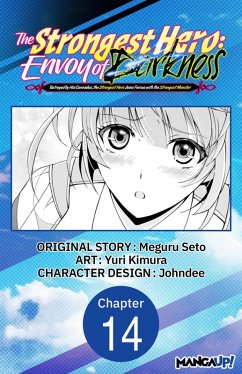 The Strongest Hero: Envoy of Darkness -Betrayed by His Comrades, the Strongest Hero Joins Forces with the Strongest Monster- #014 (eBook, ePUB) - Seto, Meguru; Kimura, Yuri