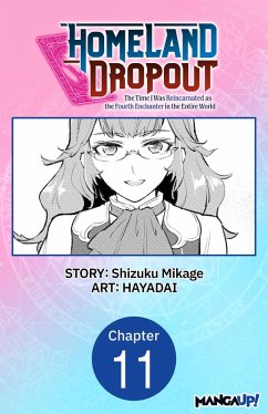 Cover Homeland Dropout: The Time I Was Reincarnated as the Fourth Enchanter in the Entire World #011 (eBook, ePUB)