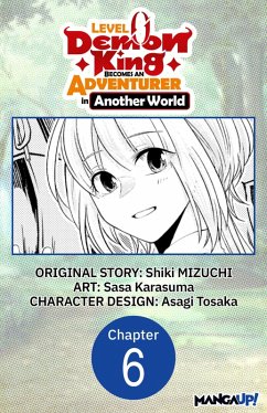 Level 0 Demon King Becomes an Adventurer in Another World #006 (eBook, ePUB) - Mizuchi, Shiki; Karasuma, Sasa
