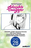 I Lost My Adventurer's License, but It's Fine Because I Have an Adorable Daughter Now #028 (eBook, ePUB)