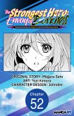 The Strongest Hero: Envoy of Darkness -Betrayed by His Comrades, the Strongest Hero Joins Forces with the Strongest Monster- #052 (eBook, ePUB) The Strongest Hero: Envoy of Darkness -Betrayed by His Comrades, the Strongest Hero Joins Forces with the Strongest Monster- #052 (eBook, ePUB)
