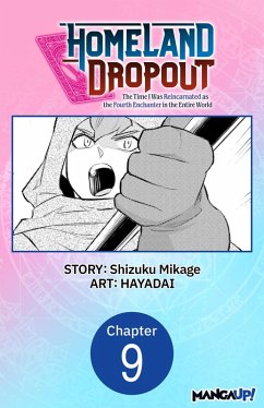 Cover Homeland Dropout: The Time I Was Reincarnated as the Fourth Enchanter in the Entire World #009 (eBook, ePUB)