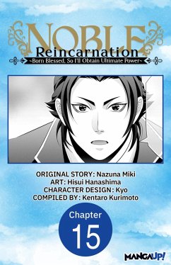Cover Noble Reincarnation -Born Blessed, So I'll Obtain Ultimate Power- #015 (eBook, ePUB)