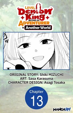 Level 0 Demon King Becomes an Adventurer in Another World #013 (eBook, ePUB) - Mizuchi, Shiki; Karasuma, Sasa