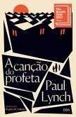 A canção do profeta - Vencedor do Booker Prize 2023 (eBook, ePUB) A canção do profeta - Vencedor do Booker Prize 2023 (eBook, ePUB)