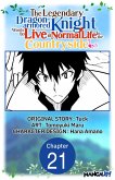 The Legendary Dragon-armored Knight Wants to Live a Normal Life In the Countryside #021 (eBook, ePUB)
