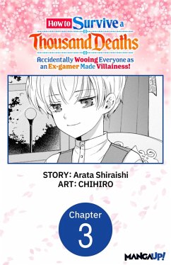 Cover How to Survive a Thousand Deaths: Accidentally Wooing Everyone as an Ex-gamer Made Villainess! #003 (eBook, ePUB)