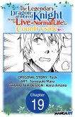 The Legendary Dragon-armored Knight Wants to Live a Normal Life In the Countryside #019 (eBook, ePUB)
