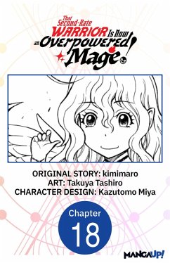 Cover That Second-Rate Warrior Is Now an Overpowered Mage! #018 (eBook, ePUB)