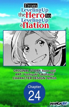 From Leveling Up the Hero to Leveling Up a Nation #024 (eBook, ePUB) - Kuro-Ouji; Takahashi, Yoshiyuki