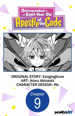 Reincarnated as an Eight-Year-Old Apostle of the Gods #009 (eBook, ePUB) - Ezogingitune; Akinashi, Ataru