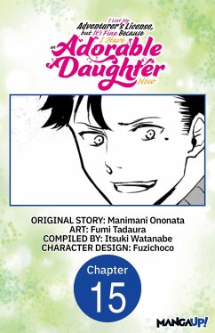 Cover I Lost My Adventurer's License, but It's Fine Because I Have an Adorable Daughter Now #015 (eBook, ePUB)