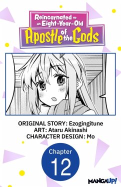 Reincarnated as an Eight-Year-Old Apostle of the Gods #012 (eBook, ePUB) - Ezogingitune; Akinashi, Ataru