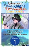 The Legendary Dragon-armored Knight Wants to Live a Normal Life In the Countryside #001 (eBook, ePUB)