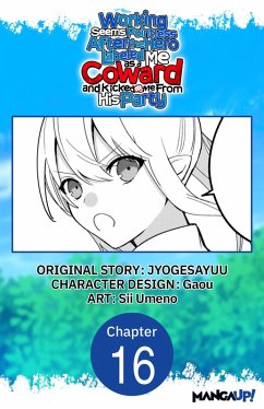 Cover Working seems Pointless After the Hero Labeled Me as a Coward and Kicked Me From His Party #016 (eBook, ePUB)