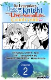The Legendary Dragon-armored Knight Wants to Live a Normal Life In the Countryside #002 (eBook, ePUB)