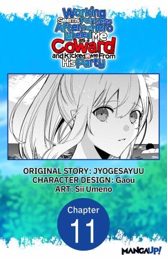 Working seems Pointless After the Hero Labeled Me as a Coward and Kicked Me From His Party #011 (eBook, ePUB) - Jyogesayuu; Umeno, Sii