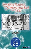 Smoking Behind the Supermarket with You #026 (eBook, ePUB)