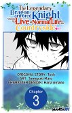 The Legendary Dragon-armored Knight Wants to Live a Normal Life In the Countryside #003 (eBook, ePUB)