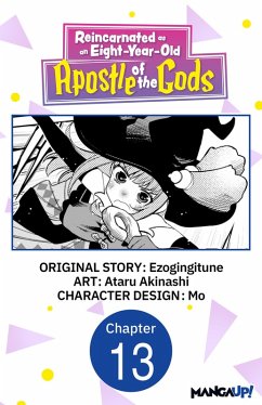 Reincarnated as an Eight-Year-Old Apostle of the Gods #013 (eBook, ePUB) - Ezogingitune; Akinashi, Ataru