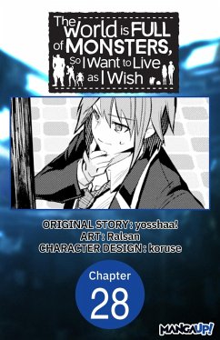 Cover The World is Full of Monsters, So I Want to Live as I Wish #028 (eBook, ePUB)