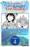 The Legendary Dragon-armored Knight Wants to Live a Normal Life In the Countryside #004 (eBook, ePUB)
