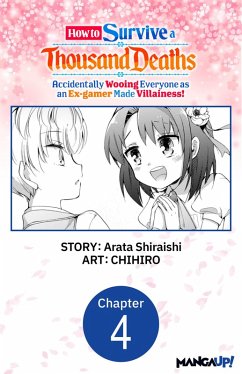 Cover How to Survive a Thousand Deaths: Accidentally Wooing Everyone as an Ex-gamer Made Villainess! #004 (eBook, ePUB)