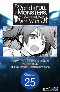 Cover The World is Full of Monsters, So I Want to Live as I Wish #025 (eBook, ePUB)
