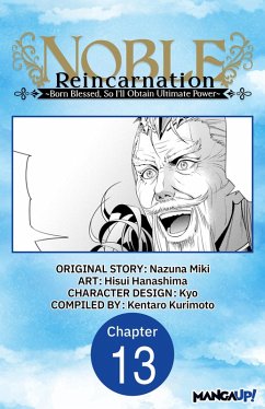 Cover Noble Reincarnation -Born Blessed, So I'll Obtain Ultimate Power- #013 (eBook, ePUB)