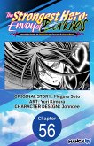 The Strongest Hero: Envoy of Darkness -Betrayed by His Comrades, the Strongest Hero Joins Forces with the Strongest Monster- #056 (eBook, ePUB)