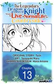 The Legendary Dragon-armored Knight Wants to Live a Normal Life In the Countryside #013 (eBook, ePUB) The Legendary Dragon-armored Knight Wants to Live a Normal Life In the Countryside #013 (eBook, ePUB)
