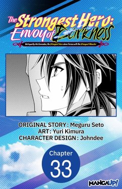 The Strongest Hero: Envoy of Darkness -Betrayed by His Comrades, the Strongest Hero Joins Forces with the Strongest Monster- #033 (eBook, ePUB) - Seto, Meguru; Kimura, Yuri